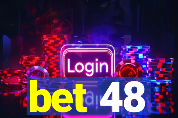 bet 48